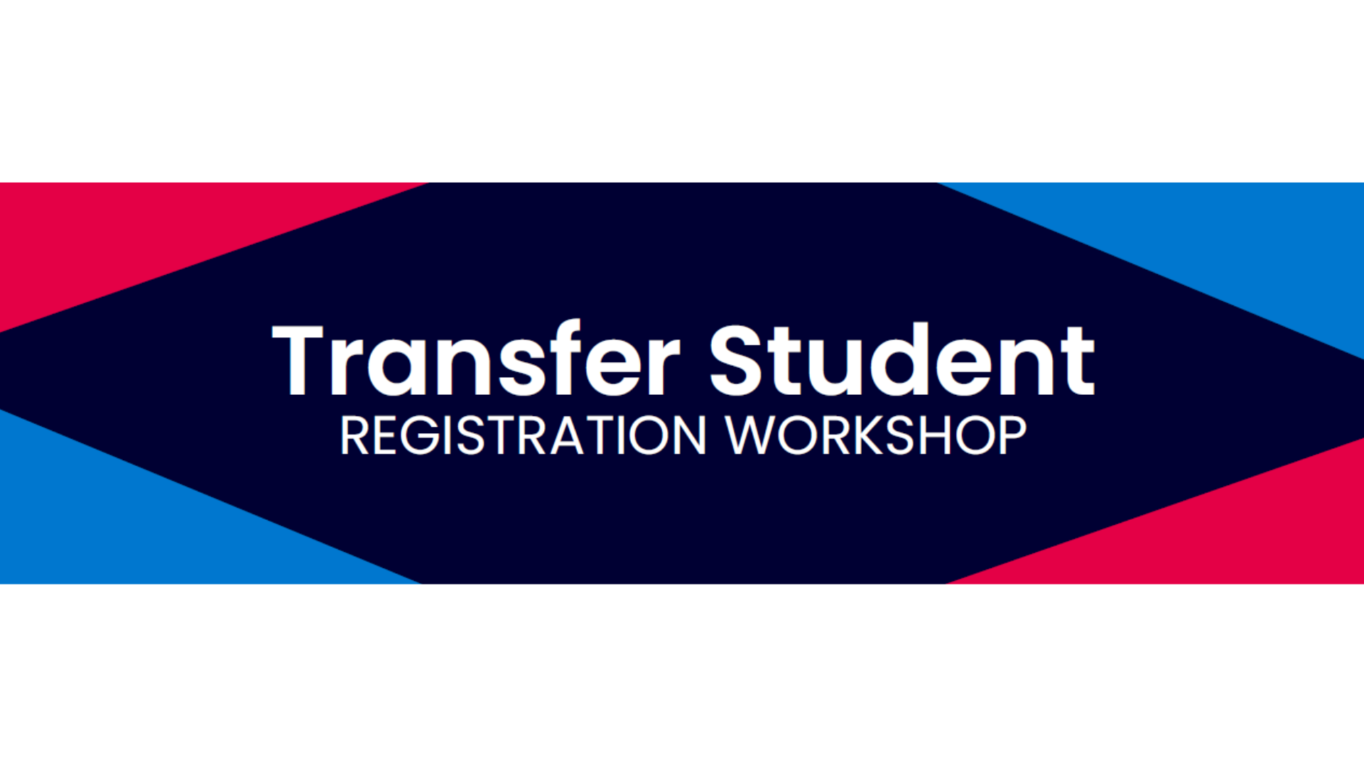 Transfer Student Registration Workshop